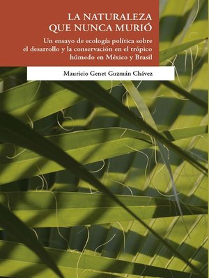cover image of La naturaleza que nunca murió.